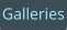 Galleries